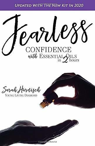 Book : Fearless Confidence With Essential Oils In 2 Hours -