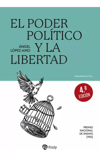 El Poder Político Y La Libertad - López Amo, Ángel  - *