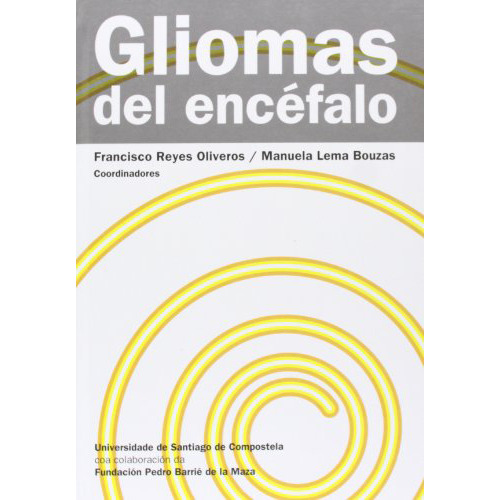 Gliomas Del Encefalo - Reyes Oliveros Fran - #w