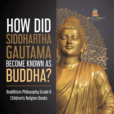 Libro How Did Siddhartha Gautama Become Known As Buddha? ...