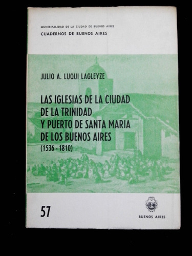 Cuaderno De Buenos Aires 57 Las Iglesias De La Ciudad