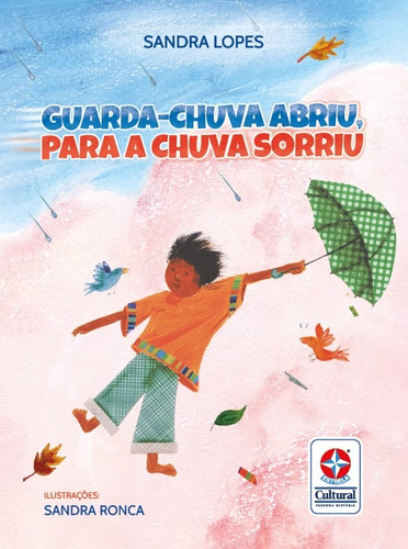 Guarda - chuva abriu, para a chuva sorriu, de Lopes, Sandra. Editora Estrela Cultural LTDA., capa mole em português, 2022