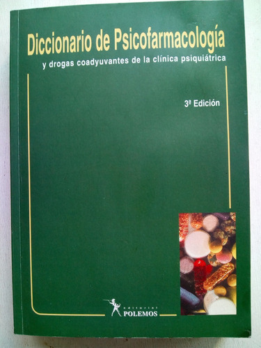 Diccionario De Psicofarmacologia 3° Edic. - Polemos (usad 