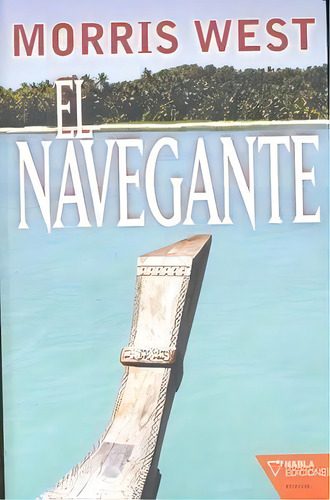 El Navegante, De Morris West. Editorial Nabla Actividades Editoriales S.l, Tapa Blanda En Español