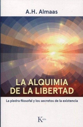 La Alquimia De La Libertad - A. H. Almaas