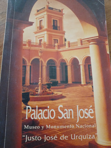 Palacio San José Justo José De Urquiza