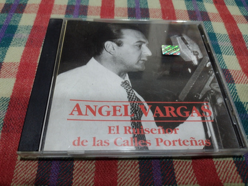 Angel Vargas / El Ruiseñor De Las Calles Porteñas (pe32)