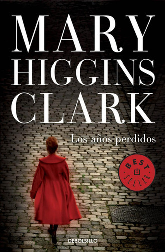 Libro: Los Años Perdidos. Higgins Clark, Mary. Debolsillo