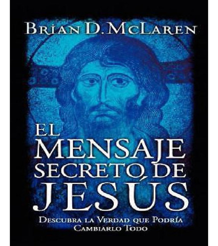 Libro El Mensaje Secreto De Jesús: Descubre La Verdad