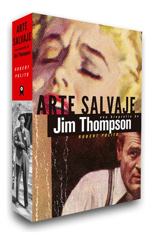 Arte Salvaje: Una Biografia De Jim Thompson - Robert Polito