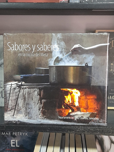 Sabores Y Saberes En La Cocina Del Metá