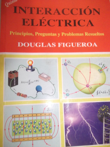 Interacción Eléctrica, Principios Y Problemas Resueltos