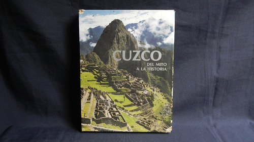 Cuzco Del Mito A La Historia 2007