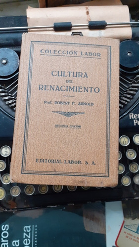 Cultura Del Renacimiento / Robert Arnold - Edit. Labor (Usado)