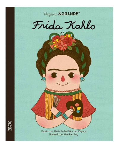 Pequeña & Grande: Frida Kahlo - Zigzag