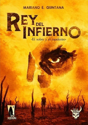 Rey Del Infierno - Mariano Quintana, De Mariano Quintana. Editorial Sello Fantasma ( De La Fosa) En Español