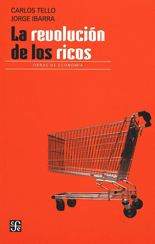 Libro La Revolución De Los Ricos De Tello, Carlos Y Jorge Ib