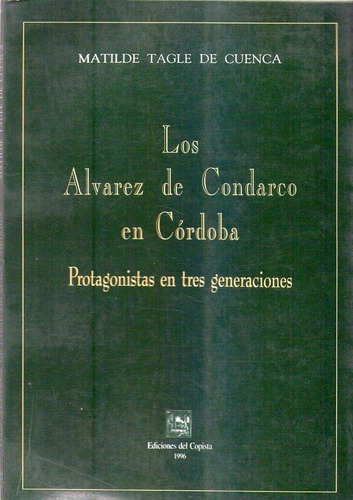 Los Alvarez De Condarco En Cordoba * Tagle De Cuenca Matilde