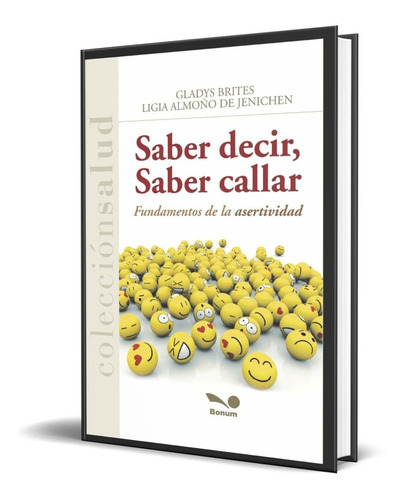 Saber Decir, Saber Callar, De Gladys Brites. Editorial Independently Published, Tapa Blanda En Español, 2019