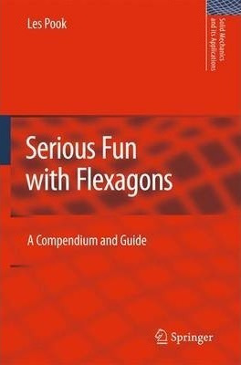 Serious Fun With Flexagons - L. P. Pook (paperback)