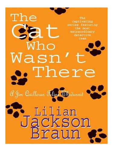 The Cat Who Wasn't There (the Cat Who Mysteries, Book. Ew06