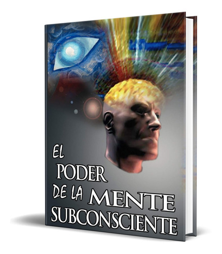 Libro El Poder De La Mente Subconsciente [ Original ]