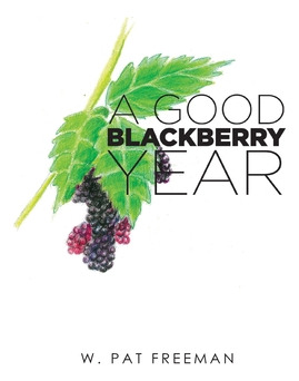 Libro A Good Blackberry Year - Freeman, W. Pat