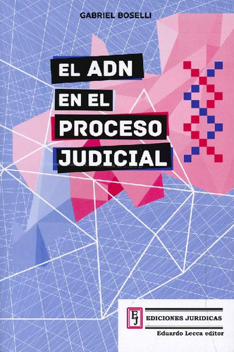 Libro El Adn En El Proceso Judicial De Gabriel Boselli