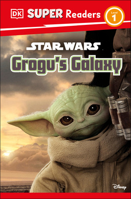 Libro Dk Super Readers Level 1 Star Wars Grogu's Galaxy: ...