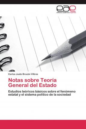 Libro Notas Sobre Teoria General Del Estado - Carlos Just...