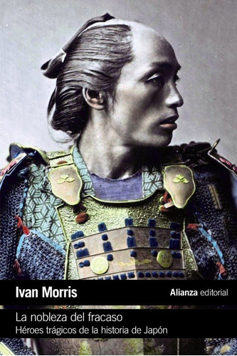 La Nobleza Del Fracaso, De Morris, Ivan. Alianza Editorial, Tapa Blanda En Español