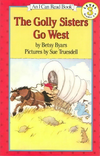 The Golly Sisters Go West, De Betsy Cromer Byars. Editorial Harpercollins, Tapa Blanda En Inglés