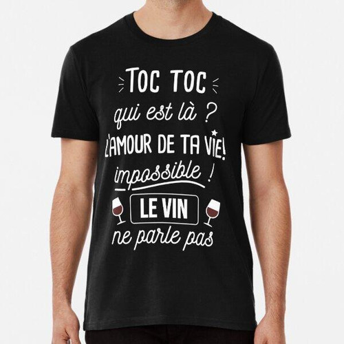 Remera Camiseta Vino Humor Algodon Premium