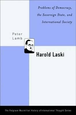 Harold Laski: Problems Of Democracy, The Sovereign State,...