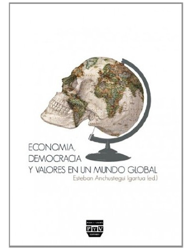 Libro Economía, Democracia Y Valores En Un Mundo Global De E