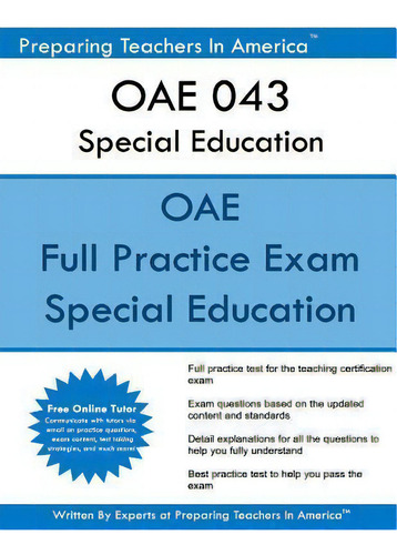 Oae 043 Special Education : Oae 043 Exam, De Preparing Teachers In America., Vol. 1. Editorial Createspace Independent Publishing Platform, Tapa Blanda En Inglés