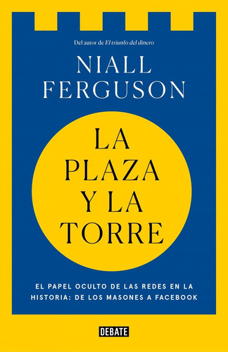 Libro La Plaza Y La Torre - Ferguson, Niall