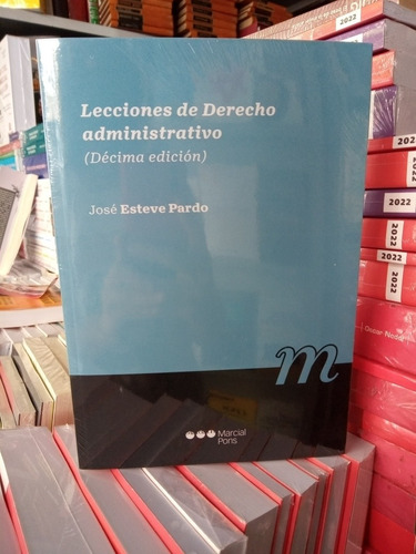 Lecciones De Derecho Administrativo / José Esteve Pardo