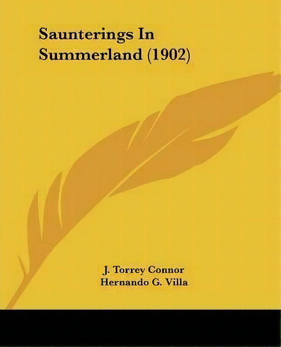 Saunterings In Summerland (1902), De J Torrey Nor. Editorial Kessinger Publishing, Tapa Blanda En Inglés