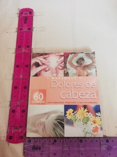 Dolores De Cabeza 60 Consejos Marie Borrel Marabout 