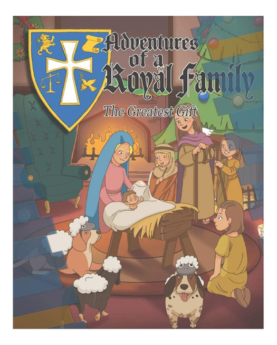 Libro: Las Aventuras De Una Familia Real El Mejor Regalo