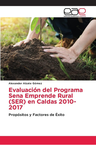 Libro: Evaluación Del Programa Sena Emprende Rural (ser) En