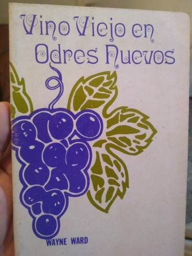 Vino Viejo En Odres Nuevos- Way Ward