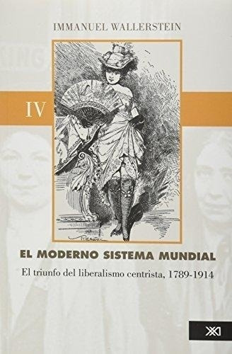 Moderno Sistema Mundial Iv, El - Immanuel Wallerstein