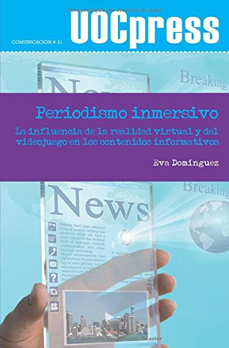 Libro Periodismo Inmersivo La Influencia De La R De Domingue