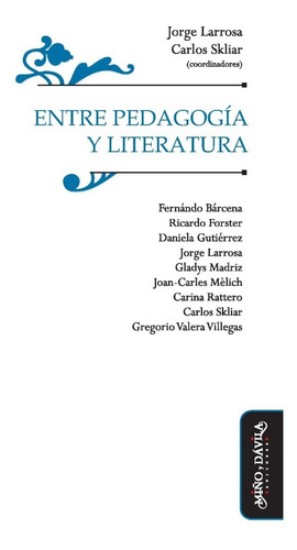 Entre Pedagogía Y Literatura_ Jorge Larrosa Y Carlos Skliar