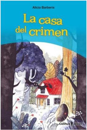 La Casa Del Crimen - Alicia Barberis