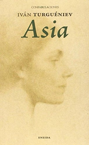 Asia, De Ivan Turguenev. Editorial Eneida, Tapa Blanda, Edición 1 En Español