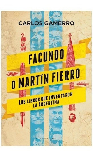 Libro Facundo O Martin Fierro De Carlos Gamerro