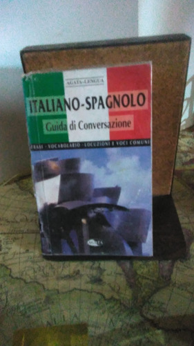 Italiano - Spagnolo. Guida Di Conversazione